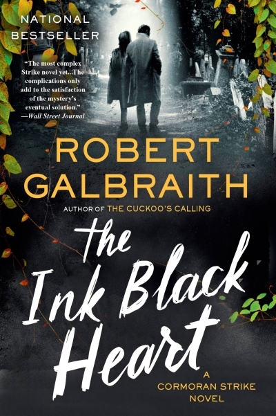The Ink Black Heart : A Cormoran Strike Novel | Galbraith, Robert (Auteur)