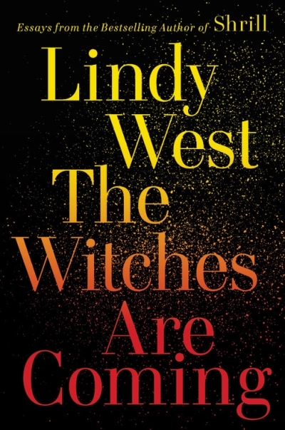 The Witches Are Coming | West, Lindy