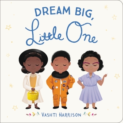 Dream Big, Little One | Harrison, Vashti
