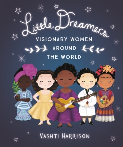 Little Dreamers: Visionary Women Around the World | Harrison, Vashti