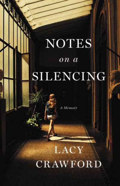 Notes on a Silencing : A Memoir | Crawford, Lacy
