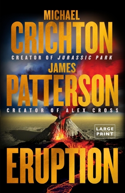 Eruption | Crichton, Michael (Auteur) | Patterson, James (Auteur)