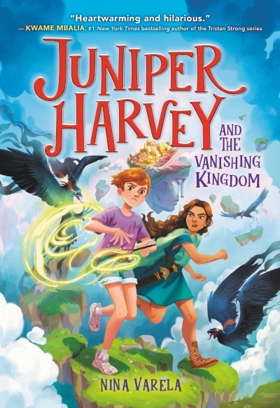 Juniper Harvey and the Vanishing Kingdom | Varela, Nina