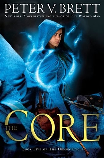 The Core: Book Five of The Demon Cycle | Peter V. Brett