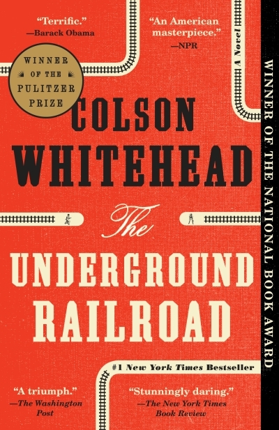 The Underground Railroad : A Novel | Whitehead, Colson