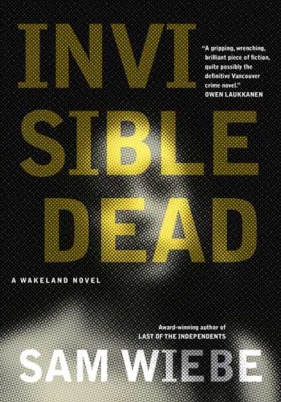Wakeland Vol. 1 - Invisible Dead  | Wiebe, Sam