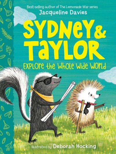 Sydney and Taylor - Explore the Whole Wide World | Davies, Jacqueline