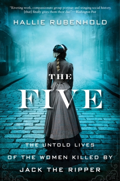 Five (The) | Rubenhold, Hallie