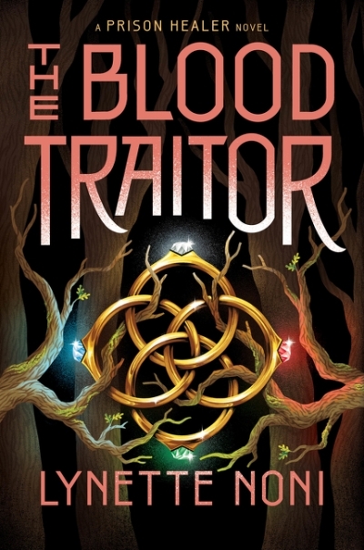 The Blood Traitor : Prison Healer vol.3 | Noni, Lynette