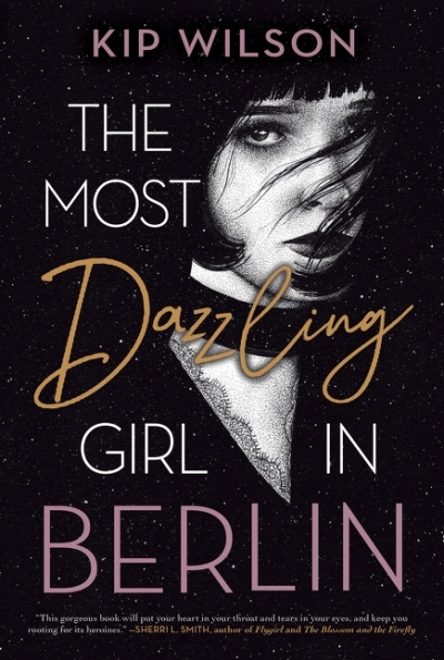 The Most Dazzling Girl in Berlin | Wilson, Kip