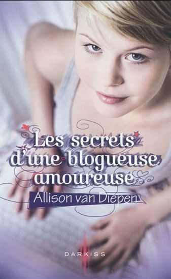 Secrets d'une blogueuse amoureuse (Les) | Van Diepen, Allison
