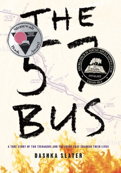 The 57 Bus : A True Story of Two Teenagers and the Crime That Changed Their Lives | Slater, Dashka