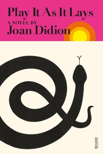 Play It As It Lays : A Novel | Didion, Joan