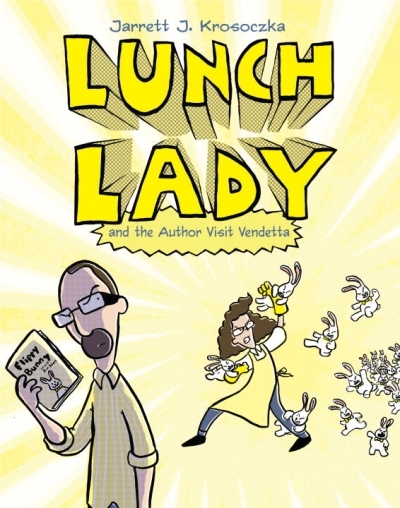 Lunch Lady T.03 - Lunch Lady and the Author Visit Vendetta  | Krosoczka, Jarrett J.