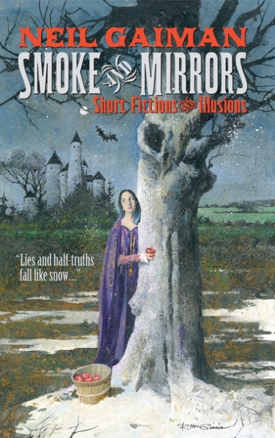 Smoke and Mirrors : Short Fictions and Illusions | Gaiman, Neil
