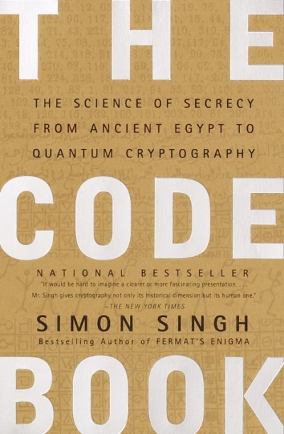 The Code Book : The Science of Secrecy from Ancient Egypt to Quantum Cryptography | Singh, Simon