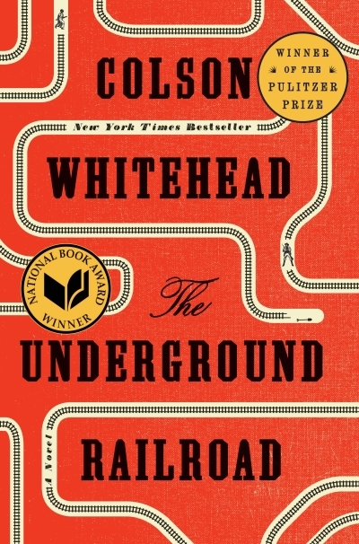 The Underground Railroad (Pulitzer Prize Winner) (National Book Award Winner) (Oprah's Book Club) : A Novel | Whitehead, Colson