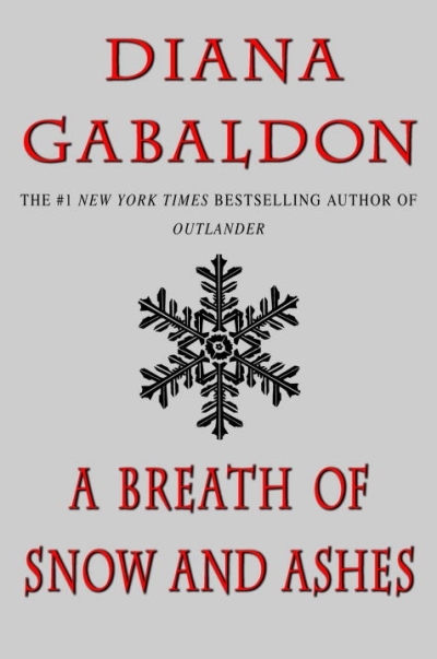 Outlander Book 6 - A Breath of Snow and Ashes | Gabaldon, Diana