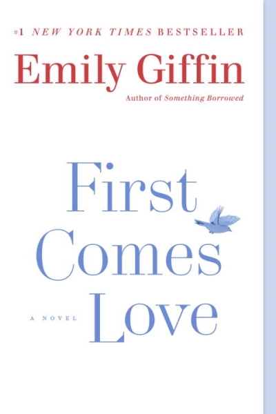 First Comes Love | Giffin, Emily