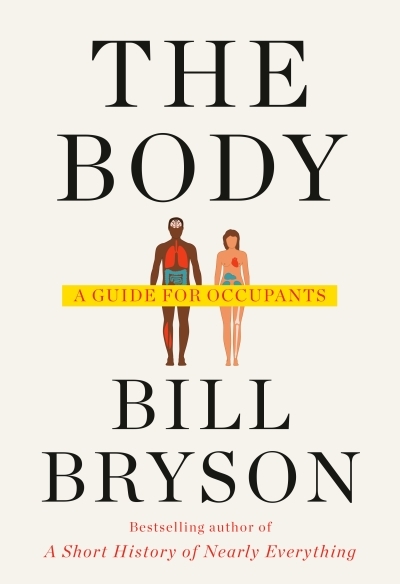 The Body : A Guide for Occupants | Bryson, Bill