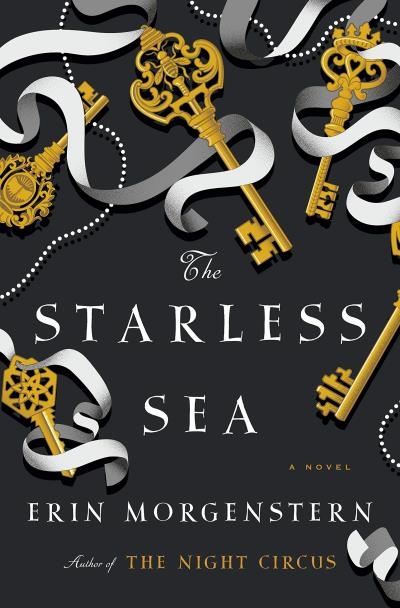 The Starless Sea : A Novel | Morgenstern, Erin