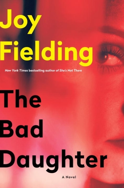 The Bad Daughter : A Novel | Fielding, Joy