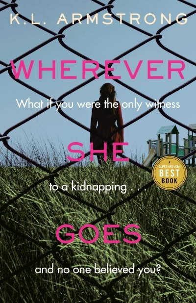 Wherever She Goes | Armstrong, K.L.