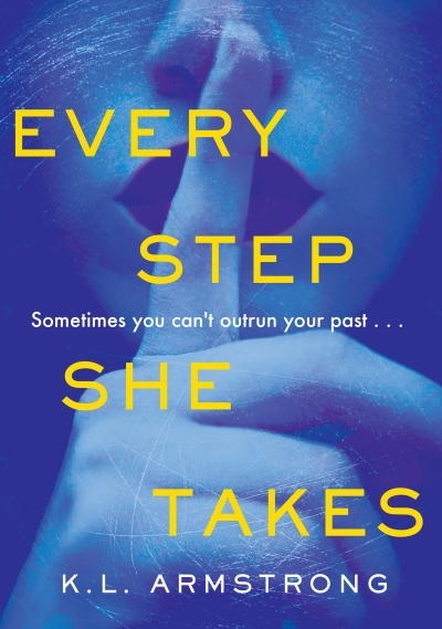 Every Step She Takes | Armstrong, K.L.