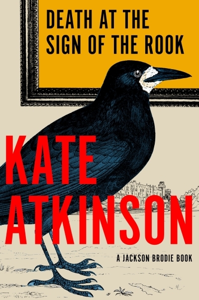 Death at the Sign of the Rook : A Novel | Atkinson, Kate (Auteur)