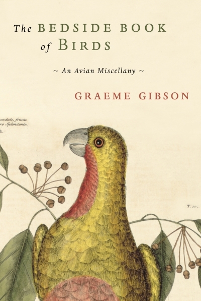 The Bedside Book of Birds : An Avian Miscellany | Gibson, Graeme
