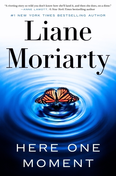 Here One Moment : A Novel | Moriarty, Liane (Auteur)