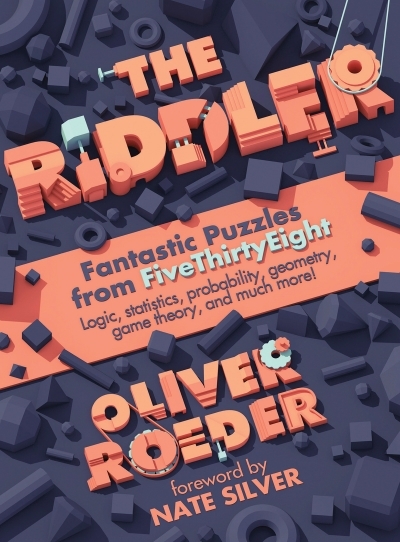 The Riddler : Fantastic Puzzles from FiveThirtyEight | Roeder, Oliver
