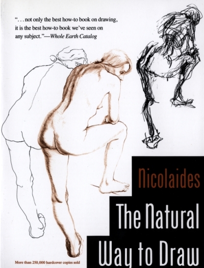 The Natural Way To Draw : A Working Plan for Art Study | Nicolaides, Kimon