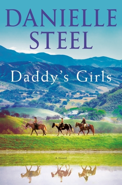 Daddy's Girls : A Novel | Steel, Danielle