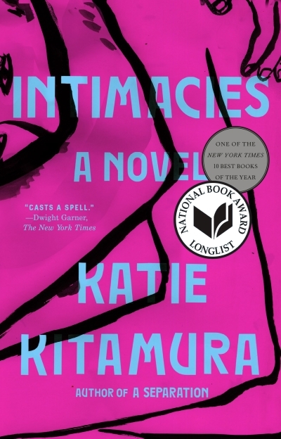 Intimacies : A Novel | Kitamura, Katie
