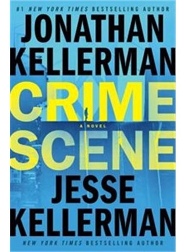Crime Scene: A Novel | J, Kellerman