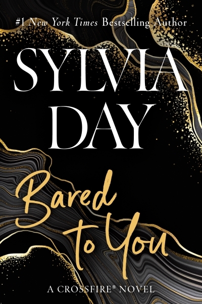 A Crossfire Novel T.01 - Bared to You | Day, Sylvia (Auteur)