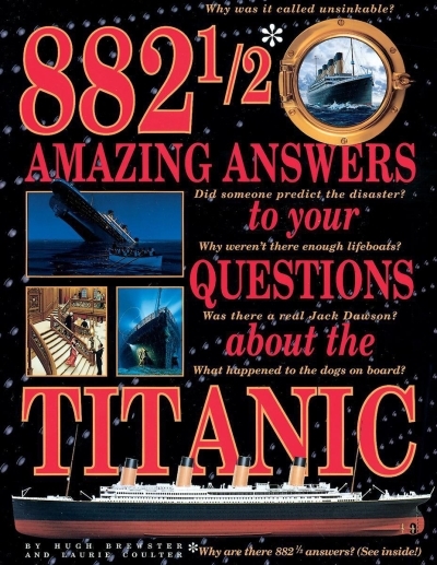 882 1/2 Amazing Answers to Your Questions About the Titanic | Brewster, Hugh