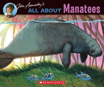 All About Manatees | Arnosky, Jim