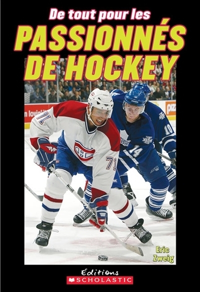 De tout pour les passionnés de hockey  | Zweig, Eric