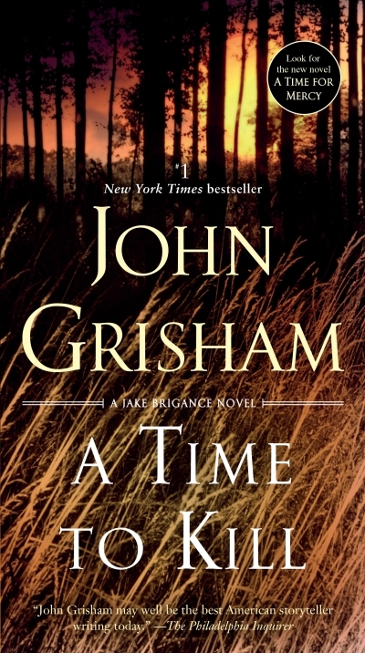 A Time to Kill : A Jake Brigance Novel | Grisham, John