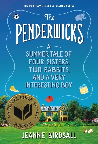 The Penderwicks T.01 -  A Summer Tale of Four Sisters, Two Rabbits, and a Very Interesting Boy | Birdsall, Jeanne