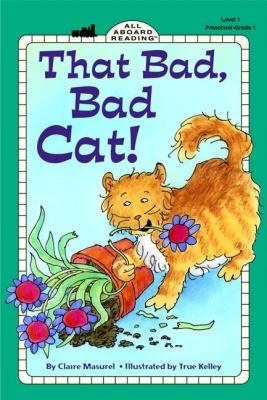  That bad, bad cat! | Kelley,True