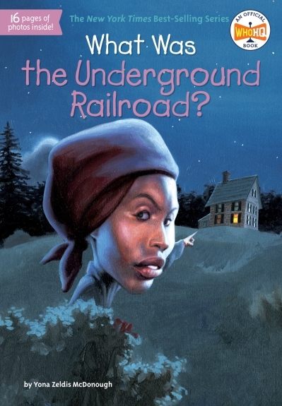 What Was the Underground Railroad? | McDonough, Yona Zeldis