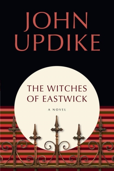 The Witches of Eastwick : A Novel | Updike, John (Auteur)