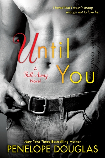 Until You: The Fall Away Series vol.2 | Douglas, Penelope