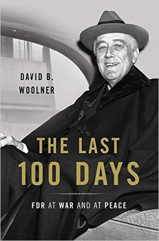 The Last 100 Days | Woolner, David B.