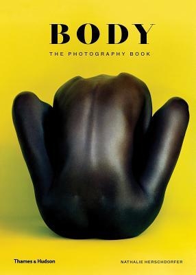 Body : The Photography Book | Herschdorfer, Nathalie