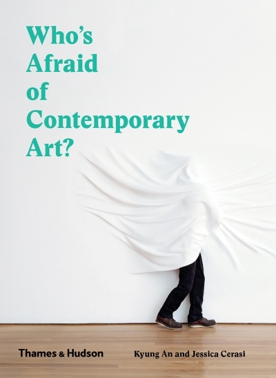 Who's Afraid of Contemporary Art? | An, Kyung