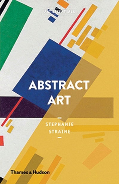 Abstract Art : Art Essentials | Straine, Stephanie